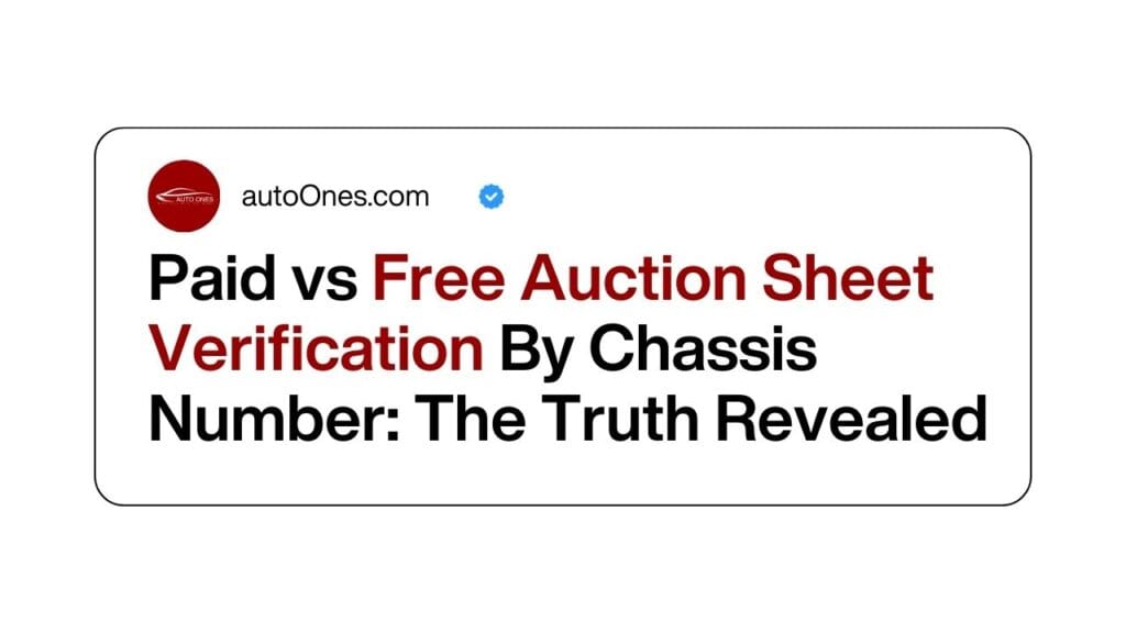 Paid vs Free Auction Sheet Verification By Chassis Number: The Truth Revealed