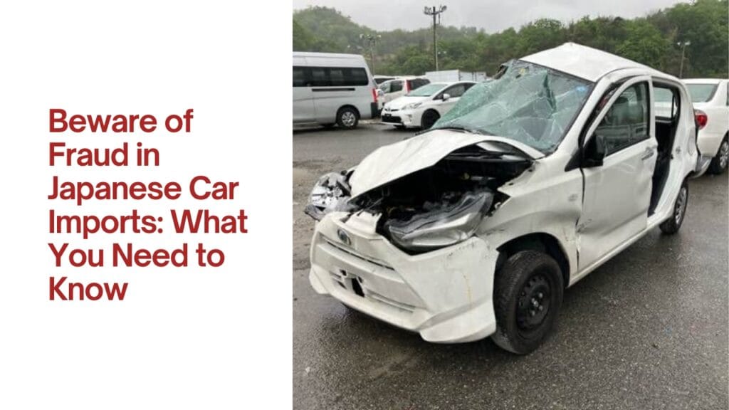 Beware of Fraud in Japanese Car Imports: What You Need to Know